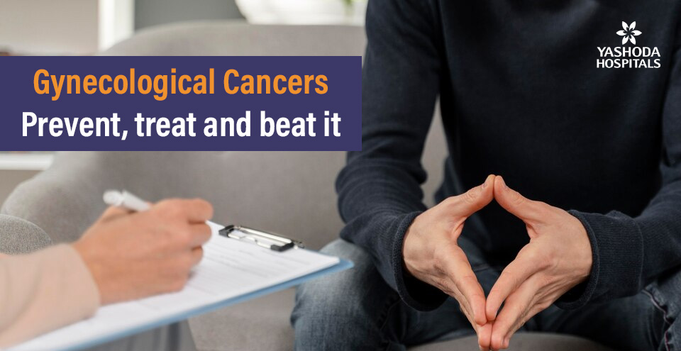 Gynecological Cancers: Prevent, treat and beat it