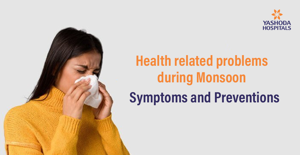 Health related problems during Monsoon