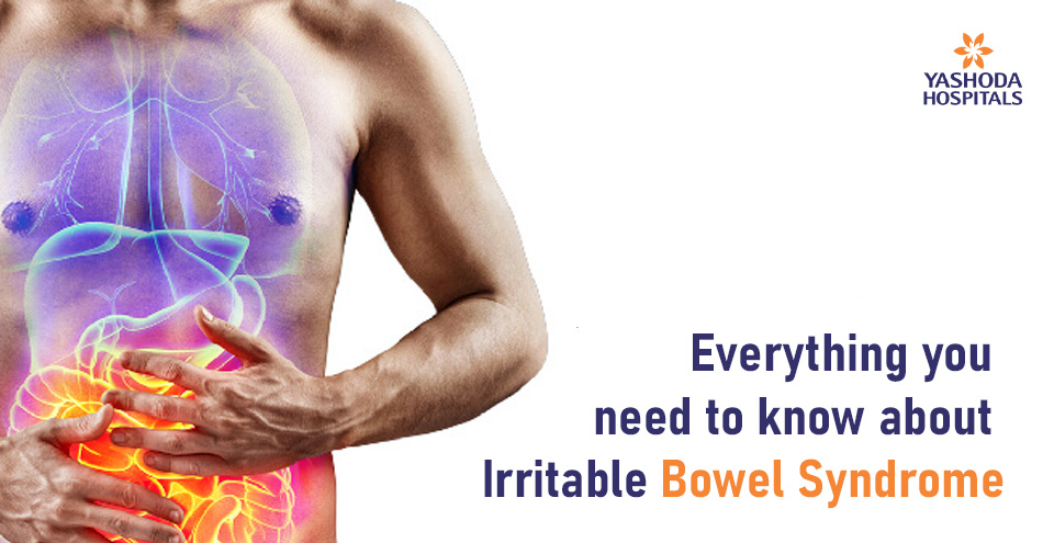 Everything you need to know about Irritable Bowel Syndrome