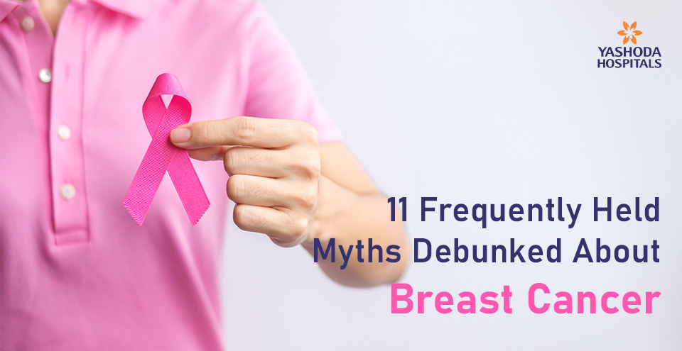 11 Frequently Held Myths Debunked About Breast Cancer