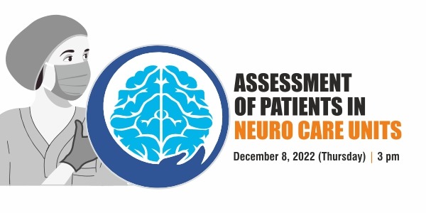 ASSESSMENT OF PATIENTS IN NEURO CARE UNITS