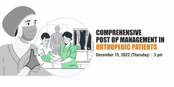 Comprehensive Post Op Management In Orthopedic Patients