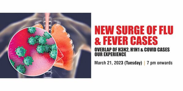 New Surge Of Flu & Fever Cases - Overlap Of H3n2, H1n1 & Covid Cases Our Experience