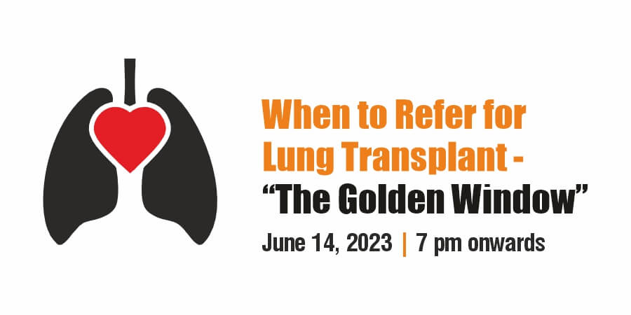 When to Refer for Lung Transplant - "The Golden Window"