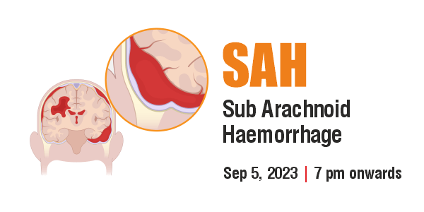 SAH - Sub Arachnoid Haemorrhage