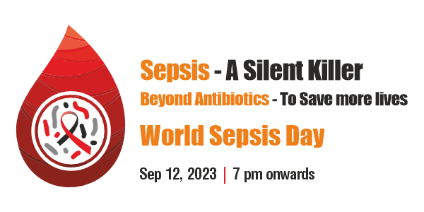 Sepsis - A Silent Killer, Beyond Antibiotics, To Save More Lives - World Sepsis Day