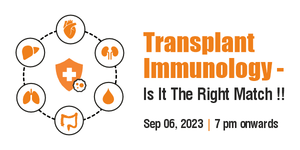 Transplant Immunology - Is It The Right Match !!