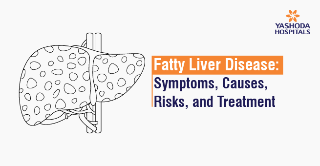 Fatty liver disease Symptoms, causes, risks, and treatment