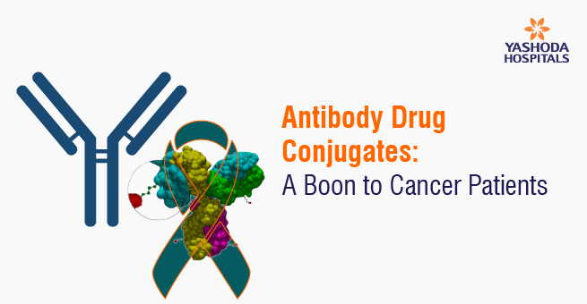 Antibody Drug Conjugates: A Boon to Cancer Patients