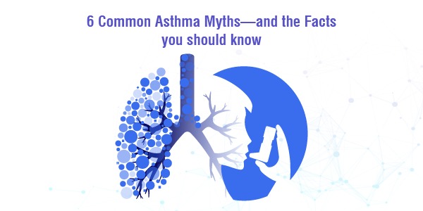 6 Common Asthma Myths—and the Facts you should know