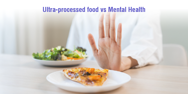 Ultra-processed food vs Mental Health