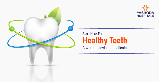 Start Here For Healthy Teeth: A word of advice for patients